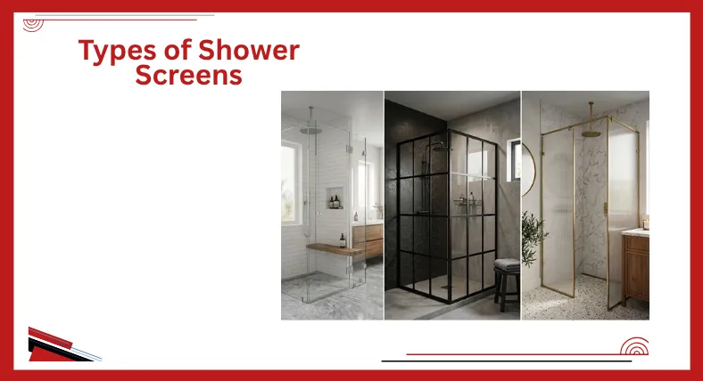 Types of shower screen