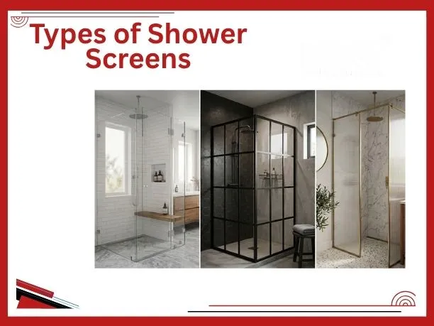 Types of shower screen