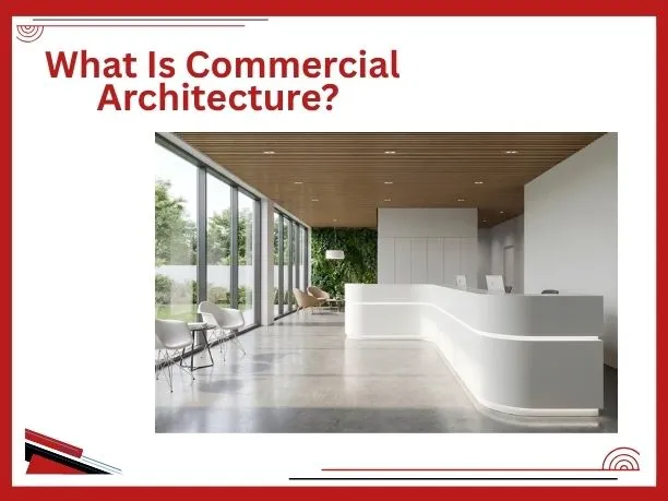 What Is Commercial Architecture